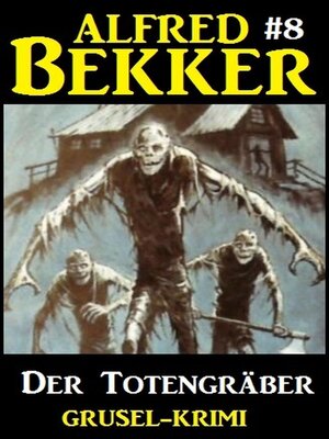 cover image of Alfred Bekker Grusel-Krimi #8